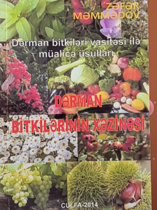 Dərman bitkilərinin xəzinəsi: Dərman bitkiləri vasitəsi ilə müalicə üsulları