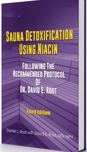 Sauna Detoxification Using Niacin: Following The Recommended Protocol Of Dr. David E. Root